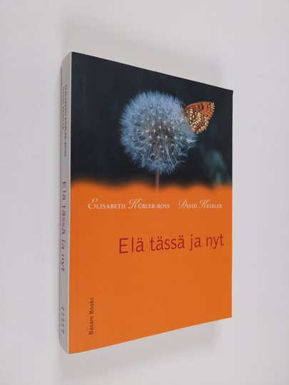 Elisabeth Kübler-Ross : Elä tässä ja nyt