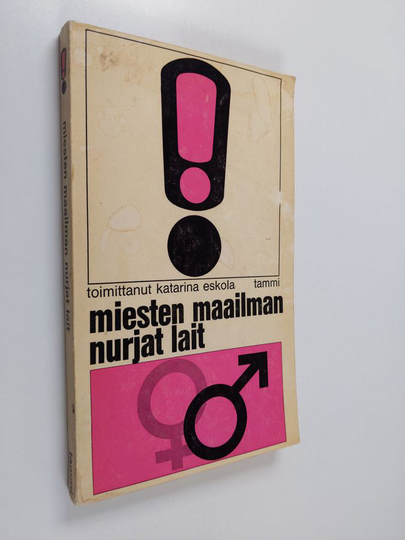 Katarina Eskola (Toim.) : Miesten maailman nurjat lait