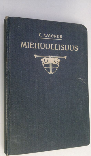Charles Wagner : Miehuullisuus