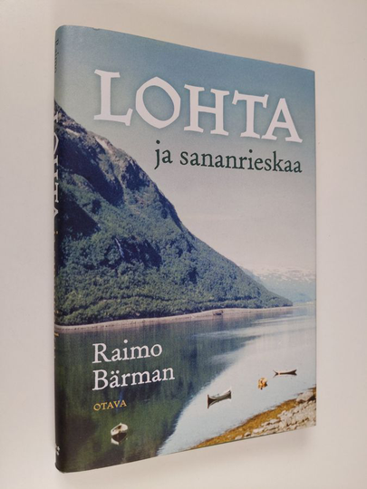 Raimo Bärman : Lohta ja sananrieskaa