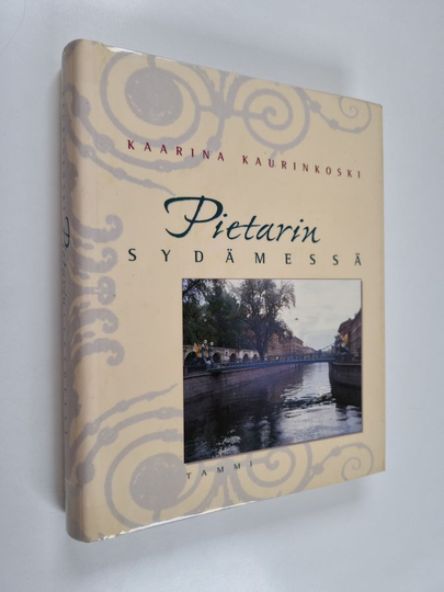 Kaarina Kaurinkoski : Pietarin sydämessä