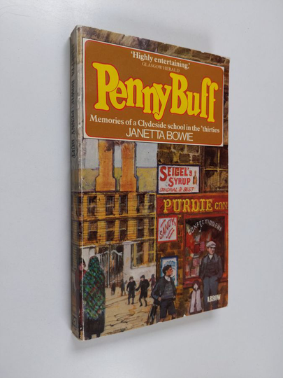Janette Bowie : Penny Buff : memories of a Clydeside school in the 'thirties