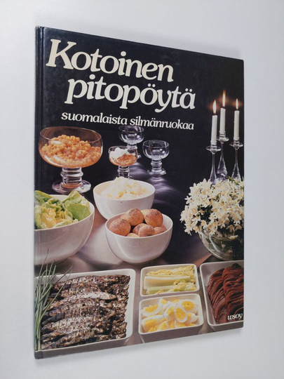 Helena Ahti... (toim.) : Kotoinen pitopöytä : suomalaista silmänruokaa