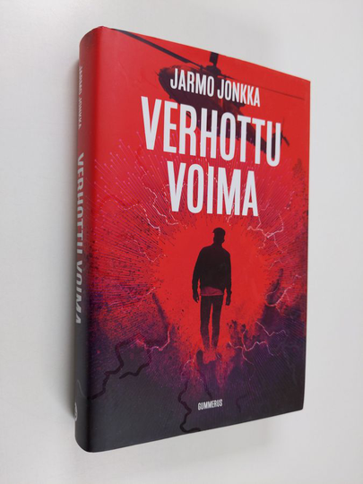Jarmo Jonkka : Verhottu voima