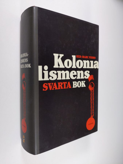 Kolonialismens svarta bok : 1500-2000: från utrotning till självrannsakan