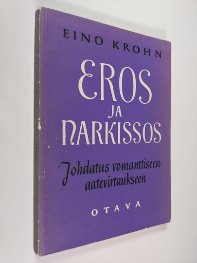 Eino Krohn : Eros ja Narkissos : johdatus romanttiseen aatevirtaukseen