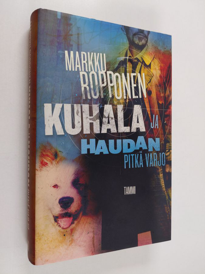 Markku Ropponen : Kuhala ja haudan pitkä varjo