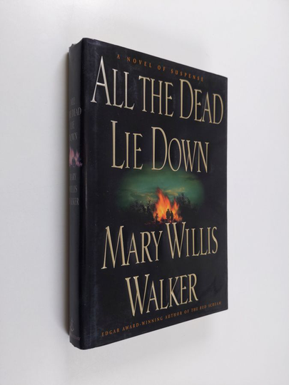 Mary Willis Walker : All the Dead Lie Down