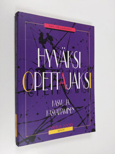 Olli Luukkainen (toim.) : Hyväksi opettajaksi : kasvu ja kasvattaminen