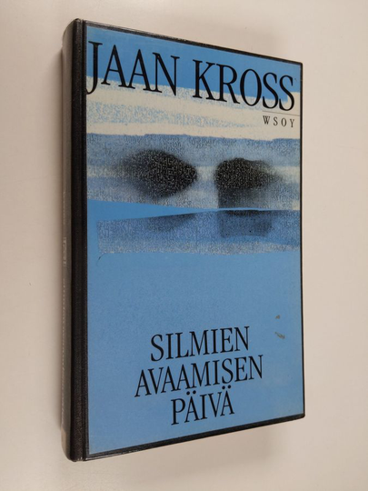 Jaan Kross : Silmien avaamisen päivä