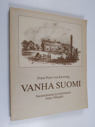 Frans Peter von Knorring : Vanha Suomi