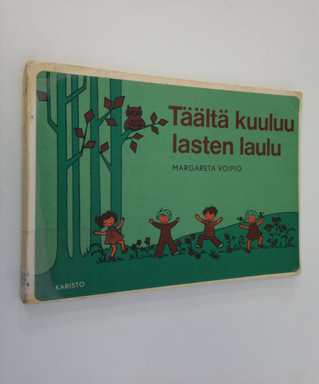 Margareta Voipio : Täältä kuuluu lasten laulu