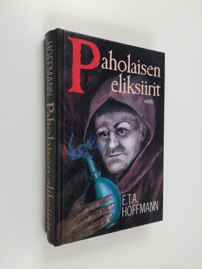 E. T. A. Hoffmann : Paholaisen eliksiirit