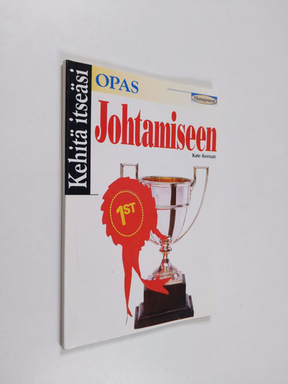 Kate Keenan : Kehitä itseäsi : Opas johtamiseen