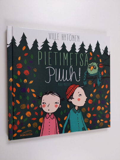 Ville Hytönen : Satukirja nimeltään Pietimetsä PUUH!