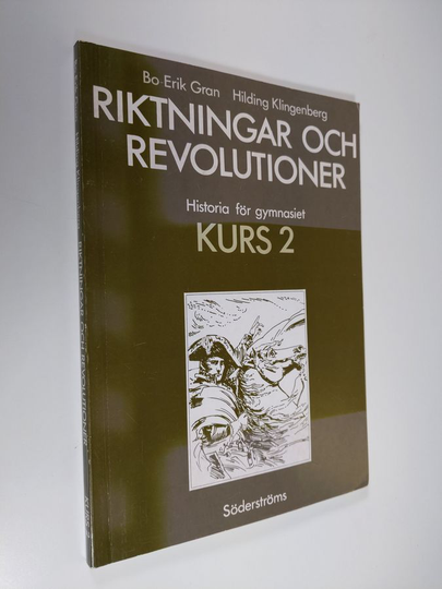 Bo-Erik ym. Gran : Historia för gymnasiet Kurs 2, Riktningar och revolutioner