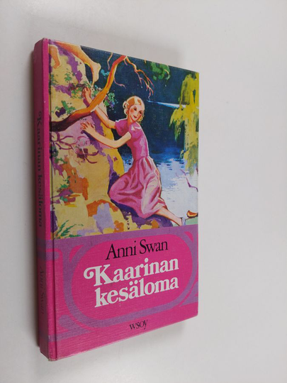 Anni Swan : Kootut kertomukset 3 : Kaarinan kesäloma