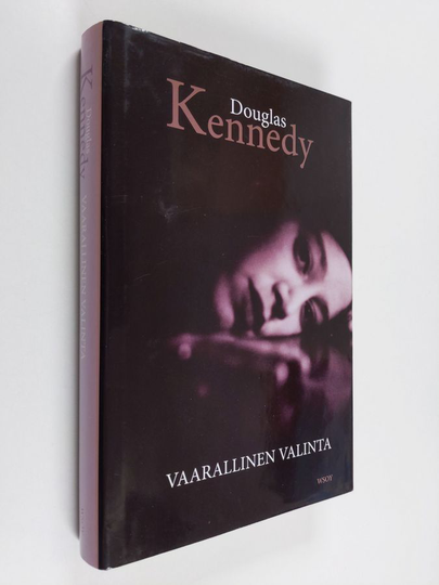Douglas Kennedy : Vaarallinen valinta