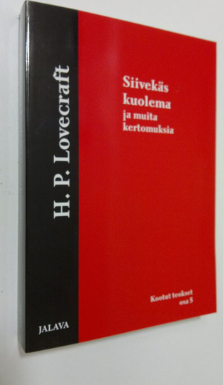 H. P. Lovecraft : H. P. Lovecraftin kootut teokset 5 : Siivekäs kuolema ja muita kertomuksia