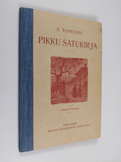 Zacharias Topelius : Pikku satukirja : valikoima "Lukemisia Lapsille" teoksesta