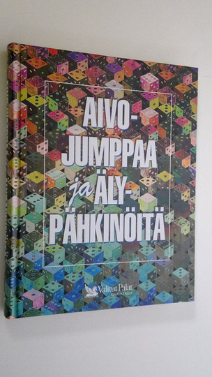 Kaija (suom.) ym. Valkonen : Aivojumppaa ja älypähkinöitä