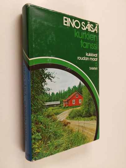 Eino Säisä : Kukkivat roudan maat 5 : Kurkien tanssi
