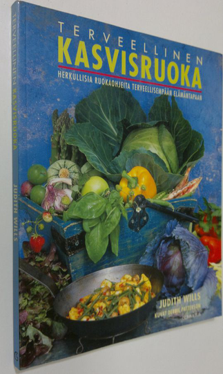 Judith Wills : Terveellinen kasvisruoka