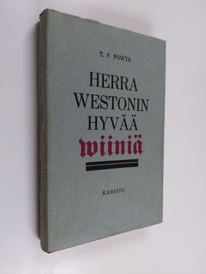 T. F. Powys : Herra Westonin hyvää viiniä