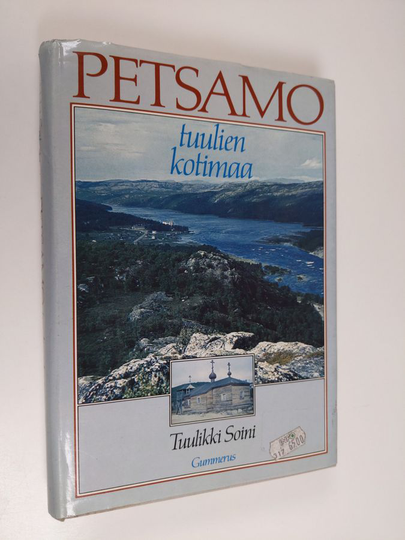 Tuulikki Soini : Petsamo : Tuulien kotimaa