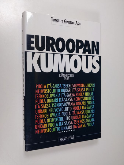 Timothy Garton Ash : Euroopan kumous : käännekohta 1989
