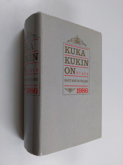 Kuka kukin on 1986 : henkilötietoja nykypolven suomalaisista = Who's who in Finland