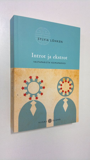 Sylvia Löhken : Introt ja ekstrot : vastaparista voimapariksi