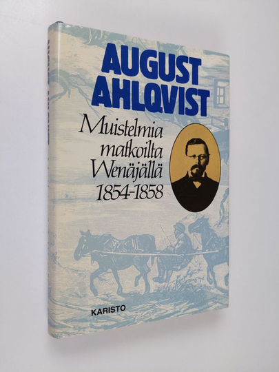 August Ahlqvist : Muistelmia matkoilta Venäjällä 1854-1858