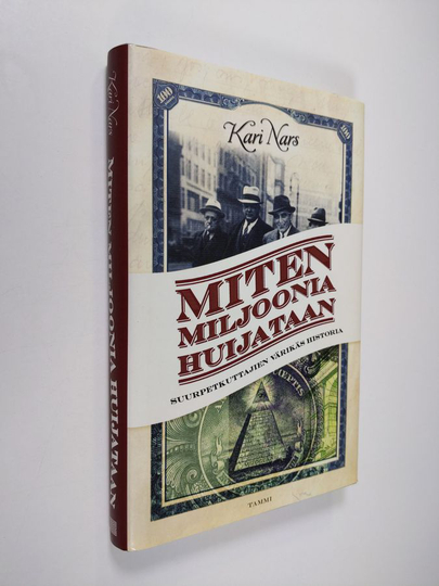 Kari Nars : Miten miljoonia huijataan : suurpetkuttajien värikäs historia