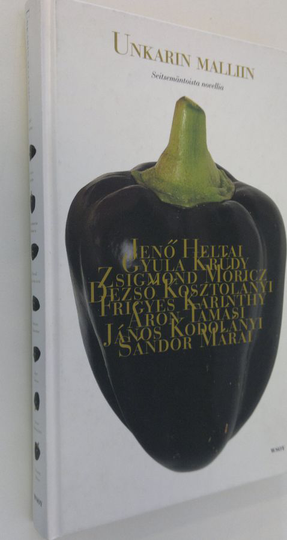 Viljo Tervonen (toim.) : Unkarin malliin : seitsemäntoista novellia