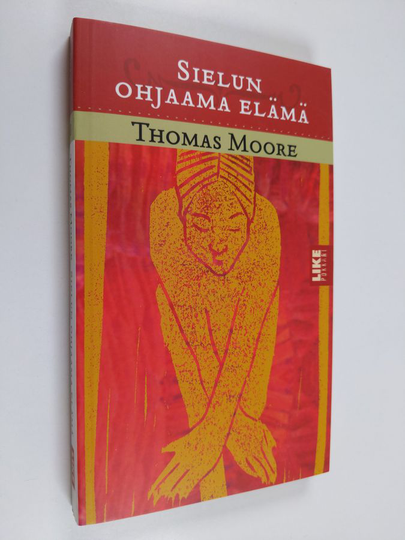 Thomas Moore : Sielun ohjaama elämä