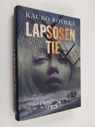 Kauko Röyhkä : Lapsosen tie