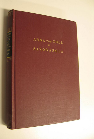 Lauri Pohjanpää : Anna von Toll ja muita kertomuksia ; Savonarola : nelinäytöksinen murhenäytelmä