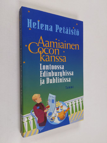 Helena Petäistö : Aamiainen Cocon kanssa : Lontoossa, Edinburghissa ja Dublinissa