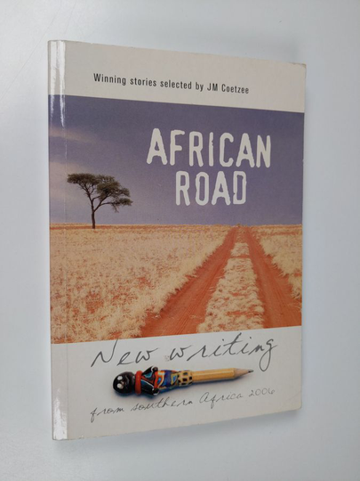 J. M. Coetzee : African Road - New Writing from Southern Africa 2006