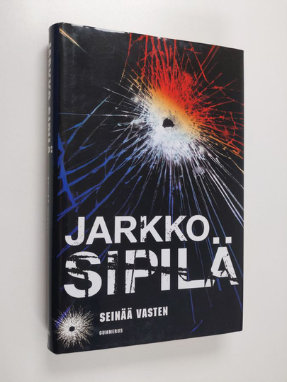 Jarkko Sipilä : Seinää vasten