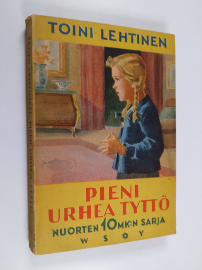 Toini Lehtinen : Pieni urhea tyttö