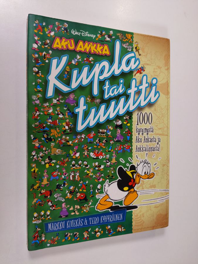 Markku Kivekäs : Kupla tai tuutti : 1000 kysymystä Aku Ankasta ja Ankkalinnasta