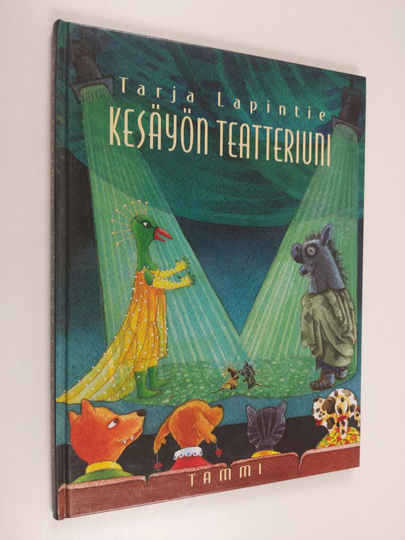Tarja Lapintie : Kesäyön teatteriuni : eli miten teatteriesitys syntyy