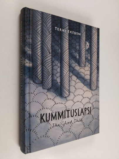 Terhi Ekebom : Kummituslapsi - The ghost child