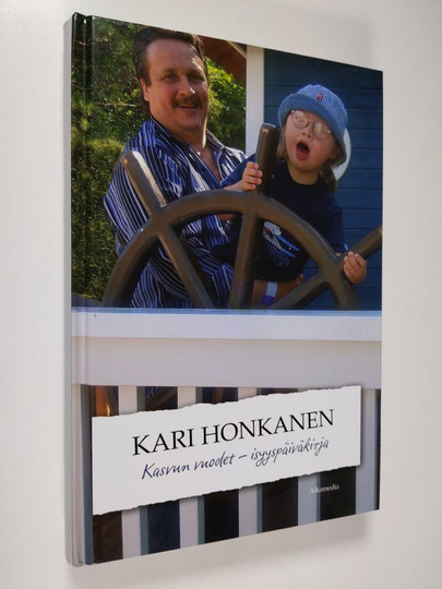 Kari Honkanen : Kasvun vuodet : isyyspäiväkirja