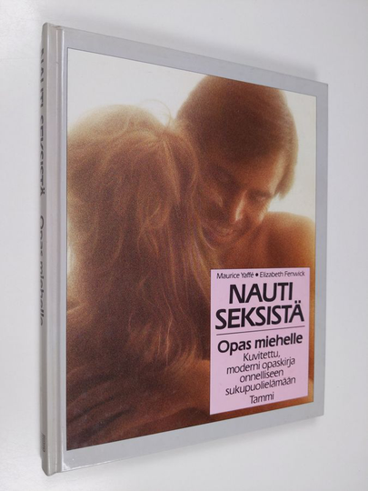 Maurice Yaffe : Nauti seksistä : opas miehelle