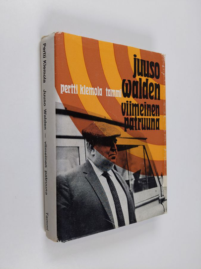 Pertti Klemola : Juuso Walden - viimeinen patruuna
