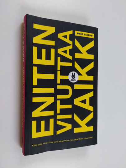 Pasa ym. : Eniten vituttaa kaikki
