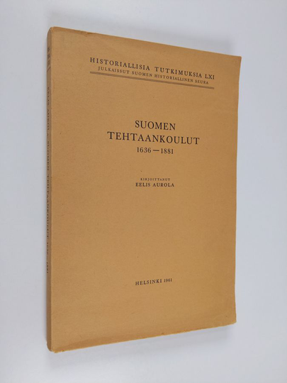 Eelis Aurola : Suomen tehtaankoulut 1636-1881